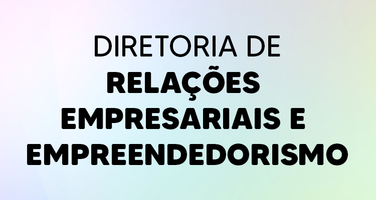 Diretoria de Relações Empresariais e Empreendedorismo