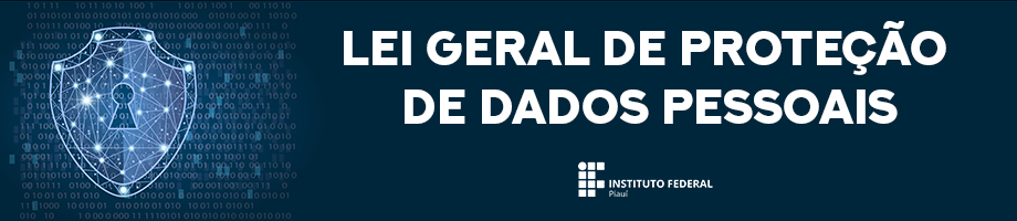 Lei Geral de Proteção de Dados Pessoais (LGPD)
