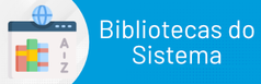 Bibliotecas do Sistema
