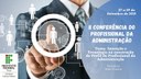 O tema da edição 2021 do evento é "Inovação e tecnologia na construção do perfil do profissional da Administração"