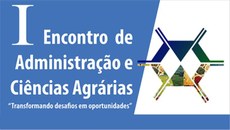 I Encontro de Administração e Ciências Agrárias 