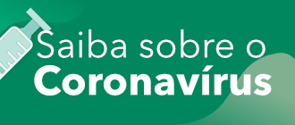 Saiba sobre o Coronavírus