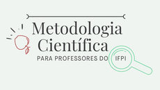 Serão sete encontros, em datas diversas, exclusivos para os professores do IFPI