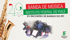 Na ocasião, também será realizado o XV Encontro de Bandas
