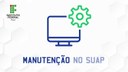 No dia, o SUAP ficará indisponível das 9h às 18h