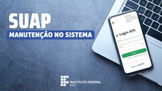 Suap ficará indisponível das 15h às 18h
