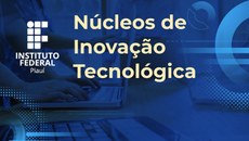 Dois projetos do IFPI foram aprovados em edital nacional