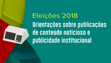 Orientações são válidas para o período eleitoral, que inicia no sábado, 7 de julho