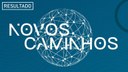 resultado novos caminhos
