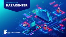 A manutenção acarretará na interrupção do serviço de internet da Reitoria das 17h às 20h