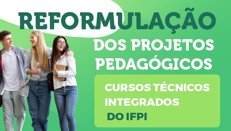 IFPI inicia reformulação de projetos pedagógicos de cursos técnicos integrados