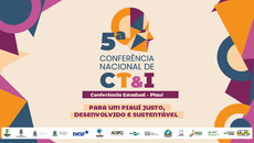 O tema da Conferência Estadual será: “Ciência, Tecnologia e Inovação para um Brasil Justo, Sustentável e Desenvolvido”