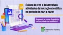 Questionário tem como objetivo fazer um diagnóstico do perfil dos alunos pesquisadores