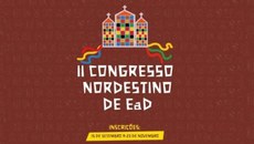 Congresso Nordestino de EaD discutirá sobre os novos caminhos que a Educação a Distância vem delineando no século XXI