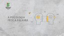 A campanha é intitulada "A Psicologia pede a palavra"