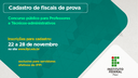 Servidor deve ter e-mail institucional e disponibilidade para trabalhar nos dias 10 e 11 de dezembro