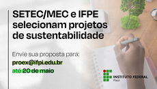 Para participar da seleção interna, os projetos devem ser enviados até 20 de maio