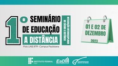 O objetivo do seminário é promover a integração entre os cursos ofertados pelo polo
