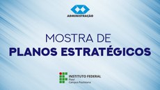 A mostra é uma exposição dos trabalhos desenvolvidos pelos alunos na disciplina “Planejamento estratégico"