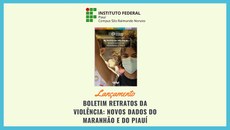 A apresentação e discussão dos dados contará com a presença dos membros do Observatório da Segurança do Piauí