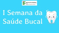 Evento busca motivar os alunos sobre a importância da higienização bucal e a periodicidade das visitas ao dentista