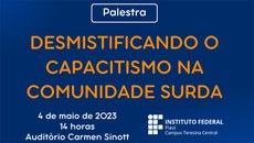 O objetivo é fomentar o debate sobre o atendimento à pessoa surda e o enfrentamento ao capacitismo