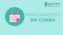 Trancamento de Curso