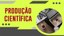 Produção Científica