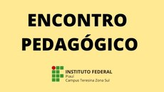 Confira a programação do Encontro Pedagógico