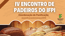 O evento é promovido pela Coordenação do curso de Panificação